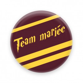 Badge 56 mm Team mariée Harry Potter