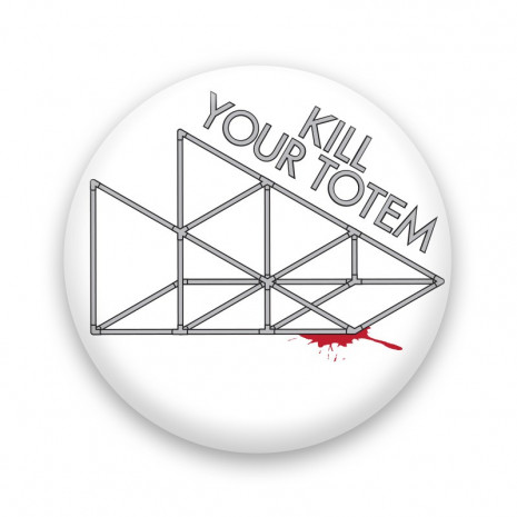 Kill your totem
